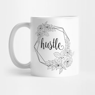 Hustle hard baby cute flower typography Mug